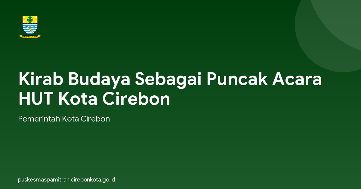 Kirab Budaya Sebagai Puncak Acara HUT Kota Cirebon