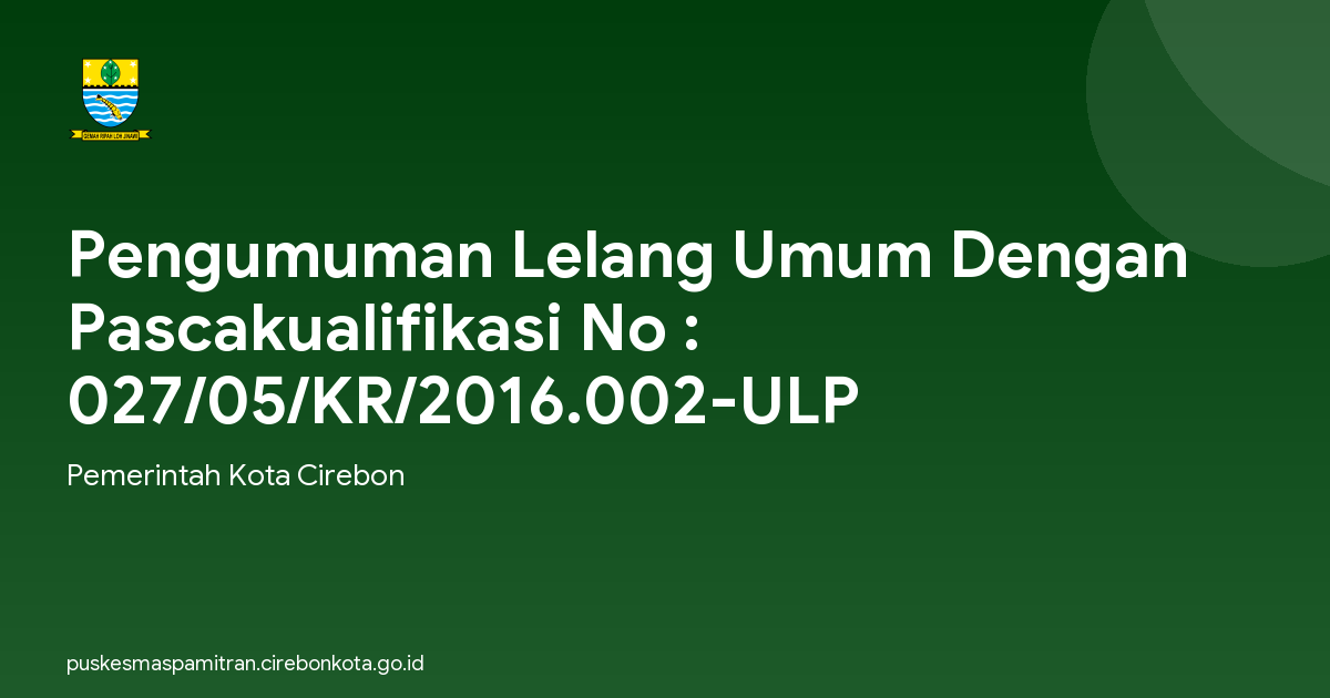 Pengumuman Lelang Umum Dengan Pascakualifikasi No : 027/05/KR/2016.002-ULP