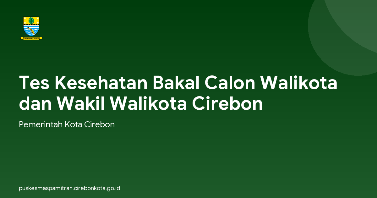 Tes Kesehatan Bakal Calon Walikota dan Wakil Walikota Cirebon