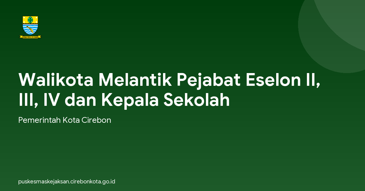 Walikota Melantik Pejabat Eselon II, III, IV dan Kepala Sekolah