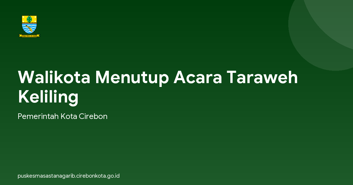 Walikota Menutup Acara Taraweh Keliling